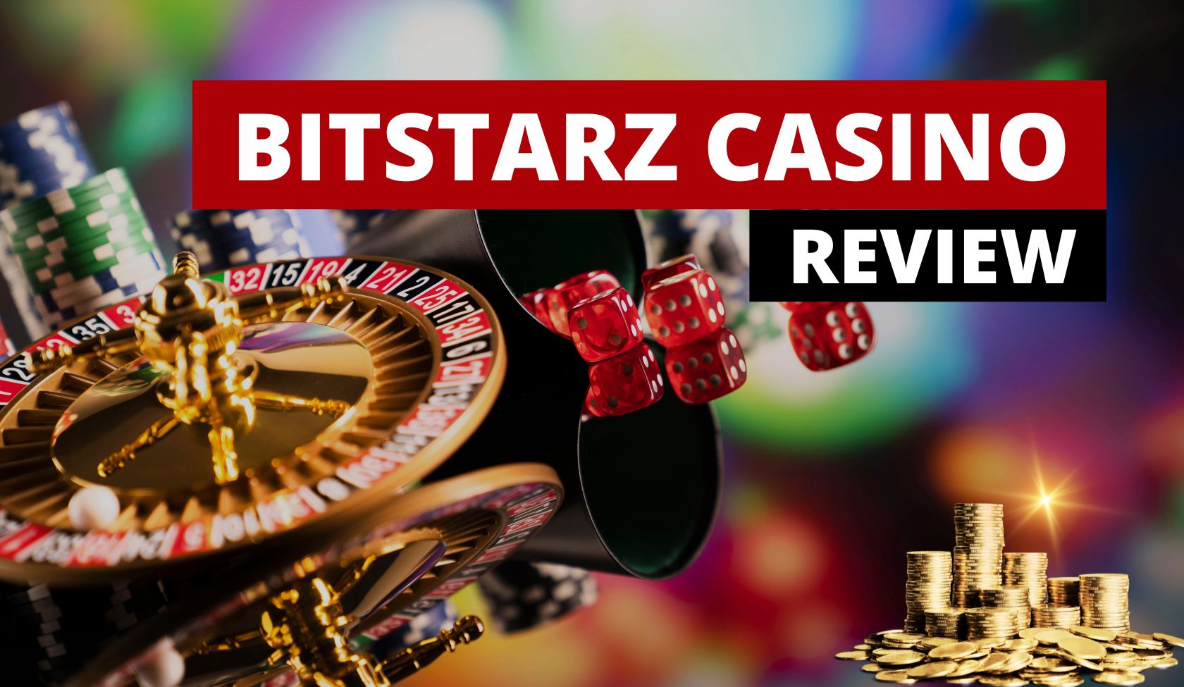 BitStarz Casino Review 2024: Everything You Need to Know About The Online Gaming Platform