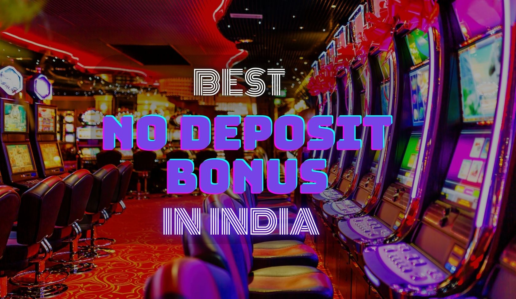 Best No Deposit Bonus Casino In India 2024
