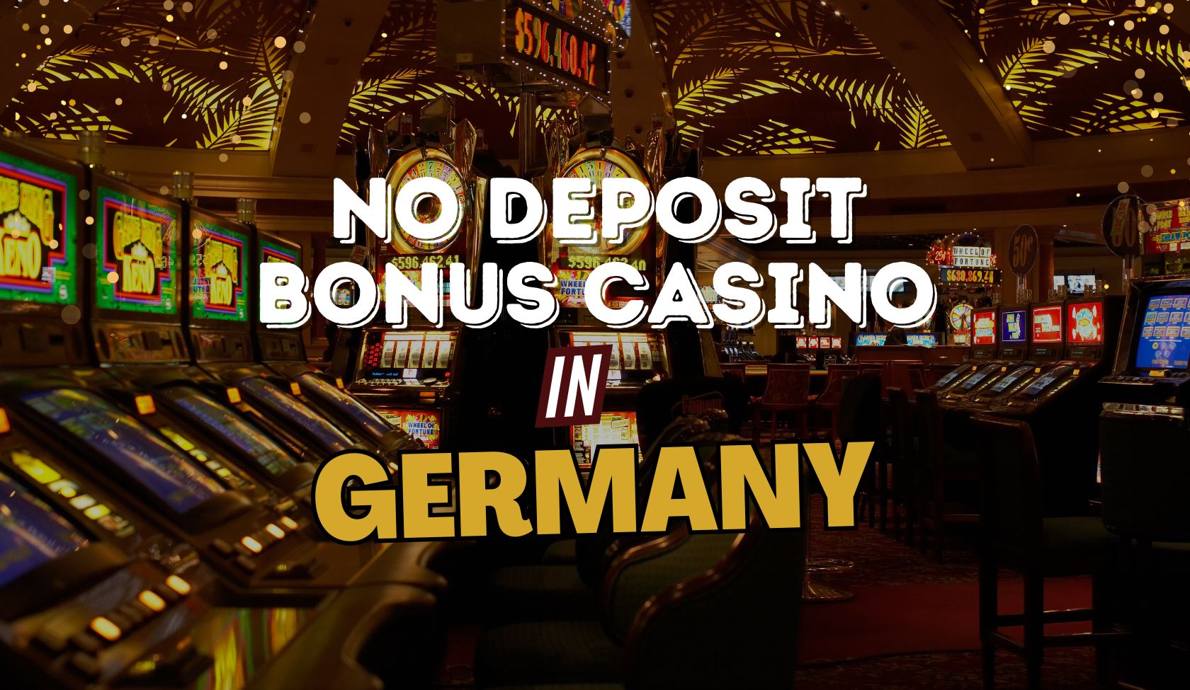 Beste No-Deposit-Bonus-Casino-Plattformen 2024: Entdecken Sie die Top-Casinos in Deutschland